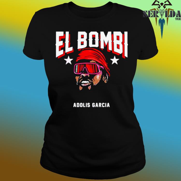 Awesome adolis Garcia Texas Rangers El Bombi signature shirt