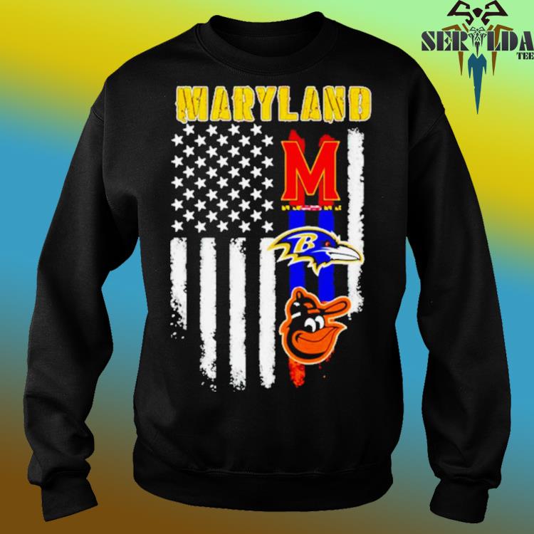 Official original Baltimore Ravens Baltimore Orioles and Maryland Terrapins  Maryland shirt, hoodie, longsleeve, sweatshirt, v-neck tee