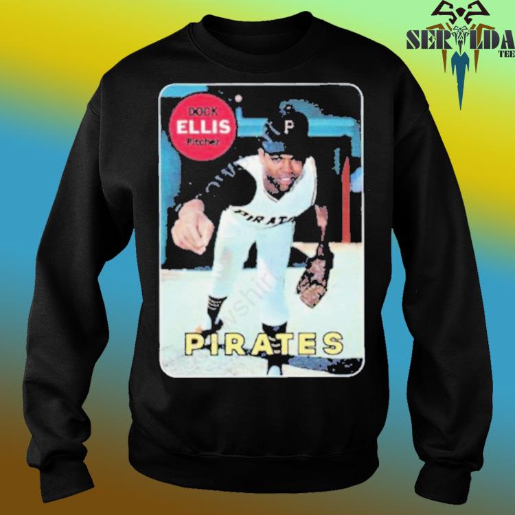 Official Dock Ellis Pitcher Pirates Shirt, hoodie, sweater, long