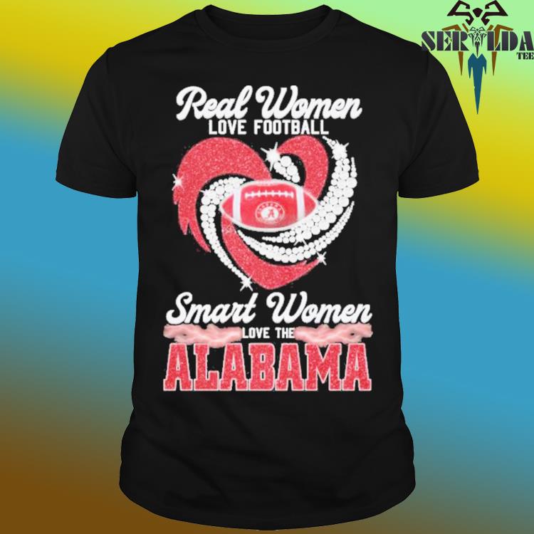 Official real women love Football smart women love the Alabama heart T-shirt,  hoodie, sweater, long sleeve and tank top