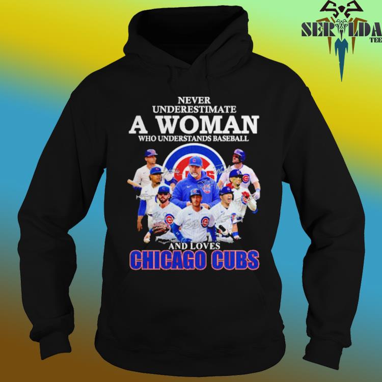 Never Underestimate A Woman Who Understands Baseball and Loves Chicago Cubs  Shirt