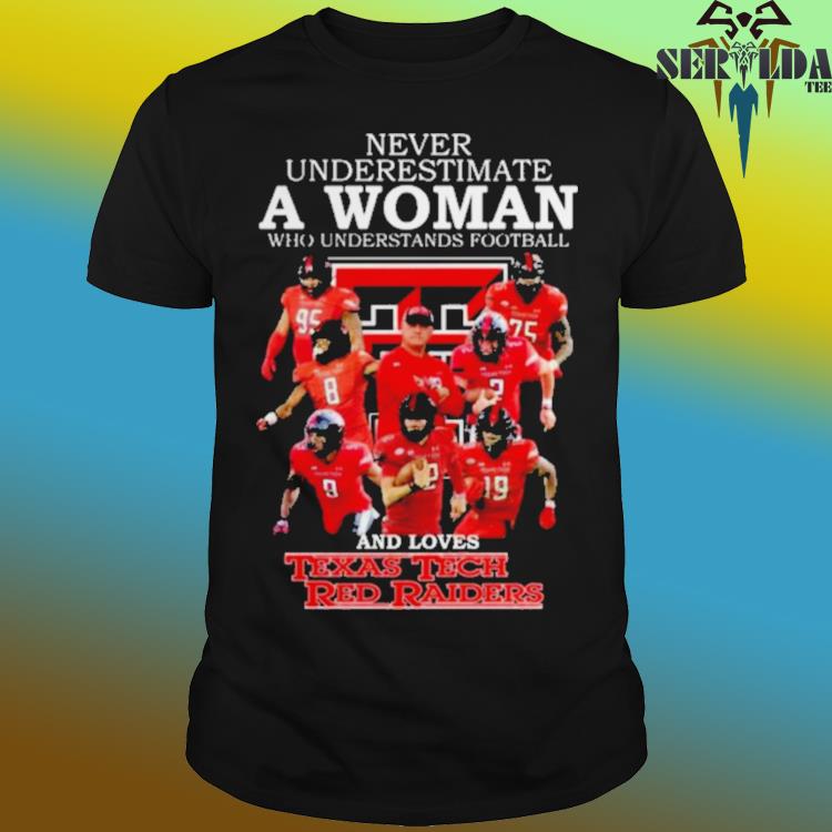 Never underestimate a woman who understands football and love tom brady  shirt, hoodie, sweater, long sleeve and tank top