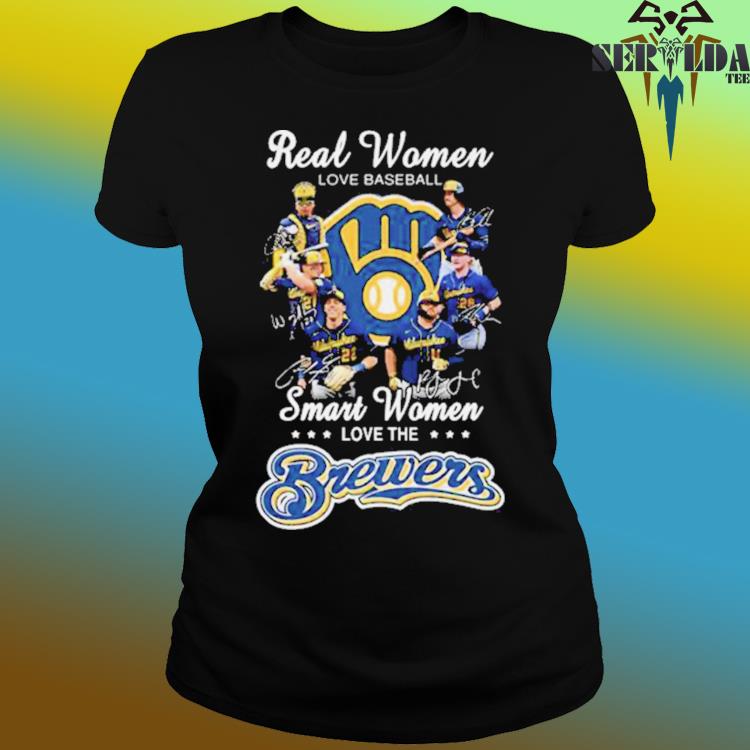 Real Women Love Baseball Smart Women Love The Milwaukee Brewers Players  2023 Signatures shirt, hoodie, sweater, long sleeve and tank top