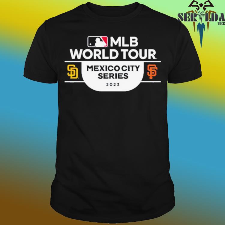 MLB World Tour Mexico City Series 2023 San Diego Padres Vs San Francisco  Giants Shirt, hoodie, sweater, long sleeve and tank top