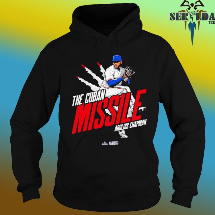 Aroldis Chapman Cuban Missile Shirt, hoodie, sweater, long sleeve