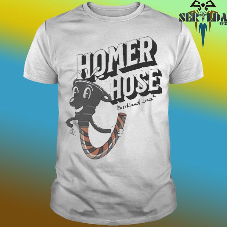 Homer Hose Baltimore Orioles Birdland 2023 shirt - Limotees