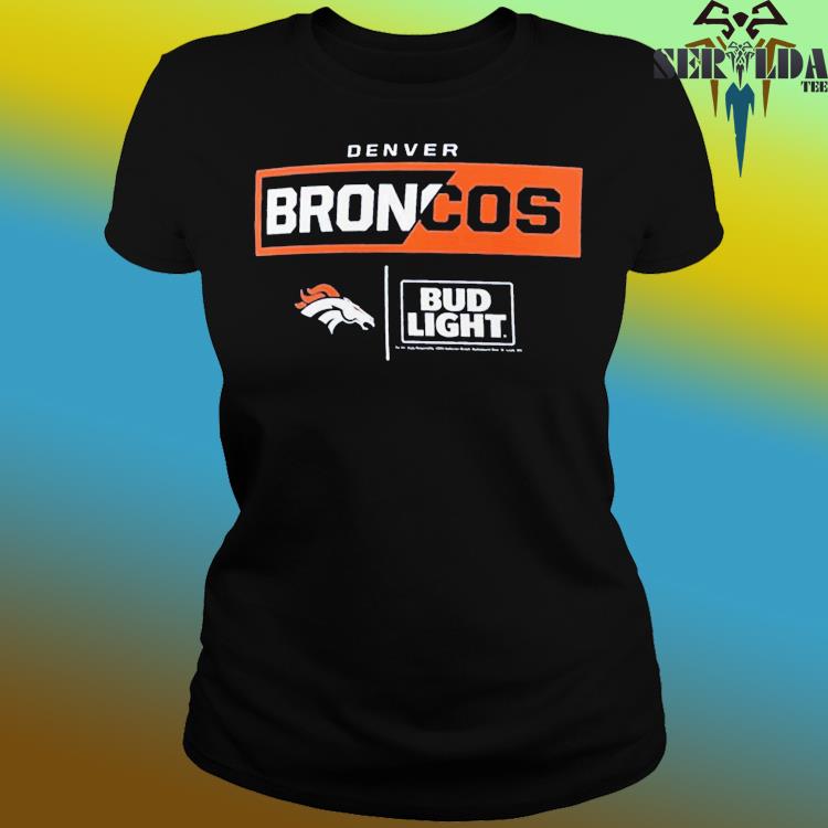 Denver Broncos Nfl X Bud Light Shirt