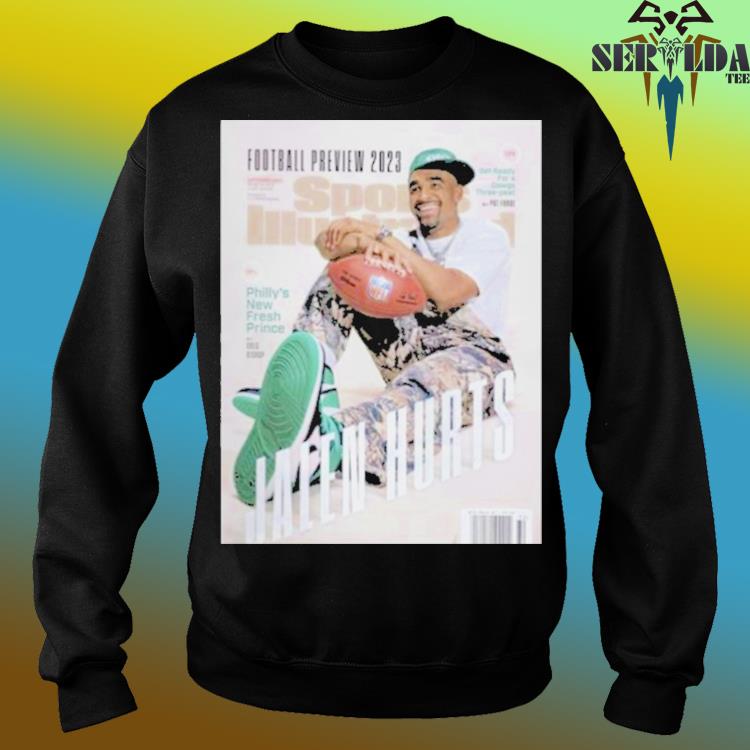 Official Football Preview 2023 Jalen Hurts Philly's New Fresh Prince Shirt,  hoodie, sweater, long sleeve and tank top