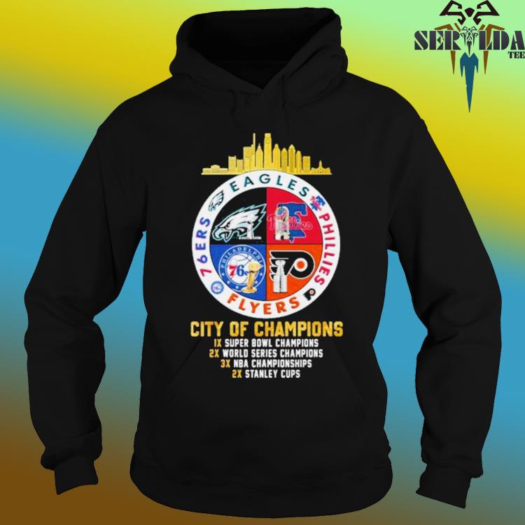 Eagles Phillies Flyers And 76ers City Of Champions Shirt