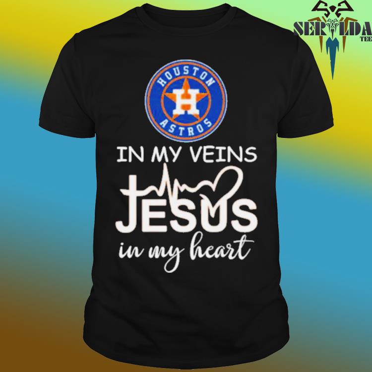 Houston Astros Logo 2023 In My Veins Jesus In My Heart Shirt - Peanutstee