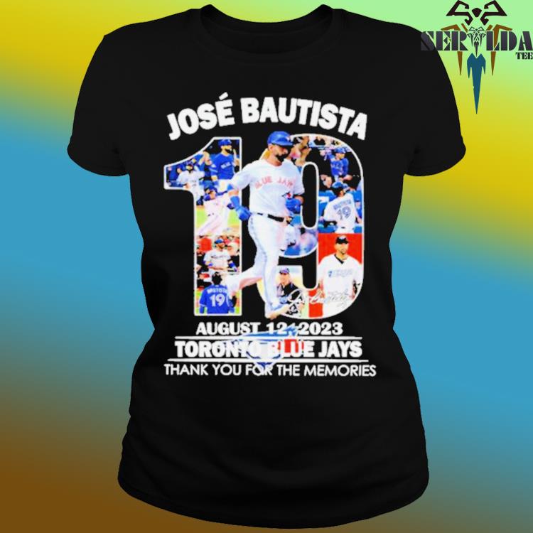 Jose Bautista 19 Toronto Blue Jays August 12 2023 Thank You For The  Memories Signature Shirt