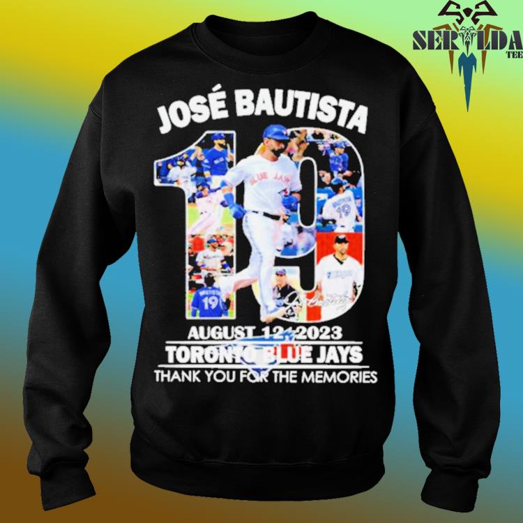 José Bautista 19 Toronto Blue Jays August 12 2023 thank you for the  memories signature shirt, hoodie, sweater, long sleeve and tank top