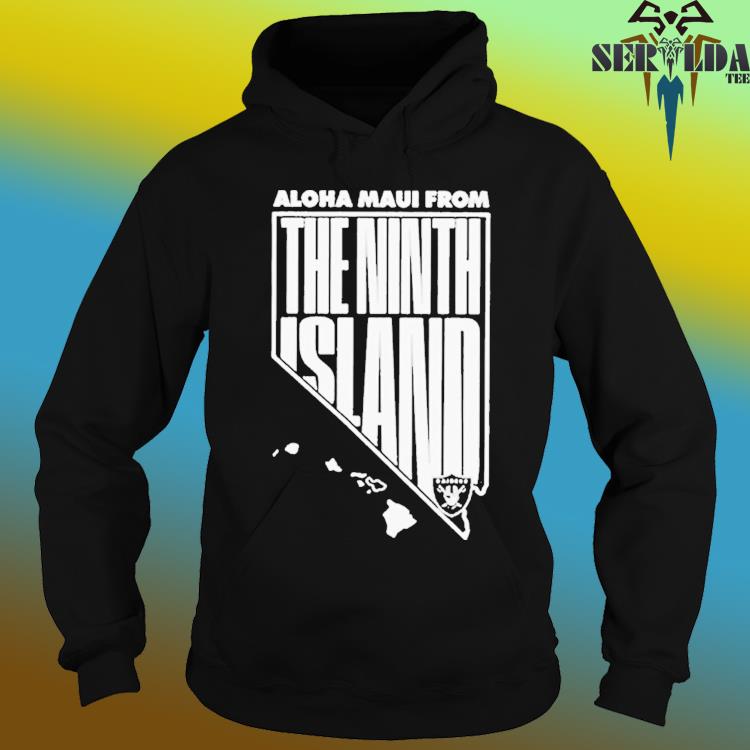 Aloha Maui From The Ninth Island Las Vegas Raiders T-Shirt