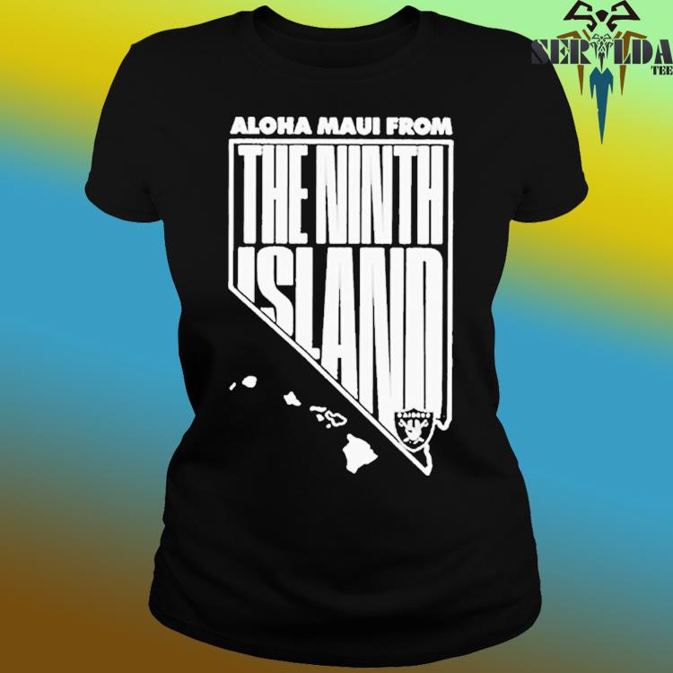 Aloha Maui From The Ninth Island Las Vegas Raiders T-Shirt