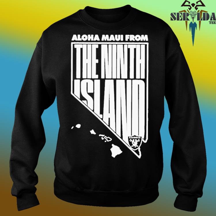 Official aloha mauI from the ninth island las vegas raiders T-shirt,  hoodie, sweater, long sleeve and tank top