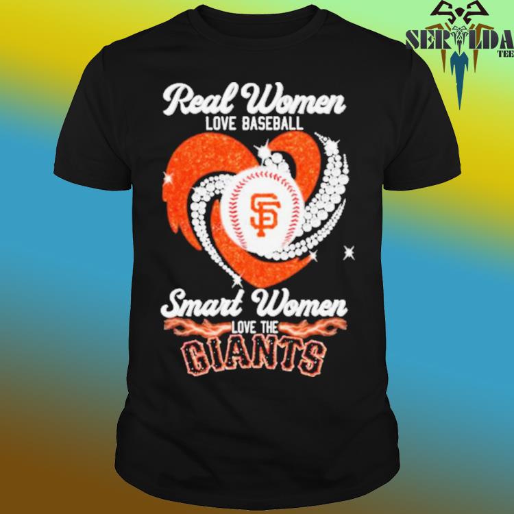 Heart Diamonds Real Women Love Baseball Smart Women Love The San Francisco  Giants Shirt, hoodie, sweater, long sleeve and tank top