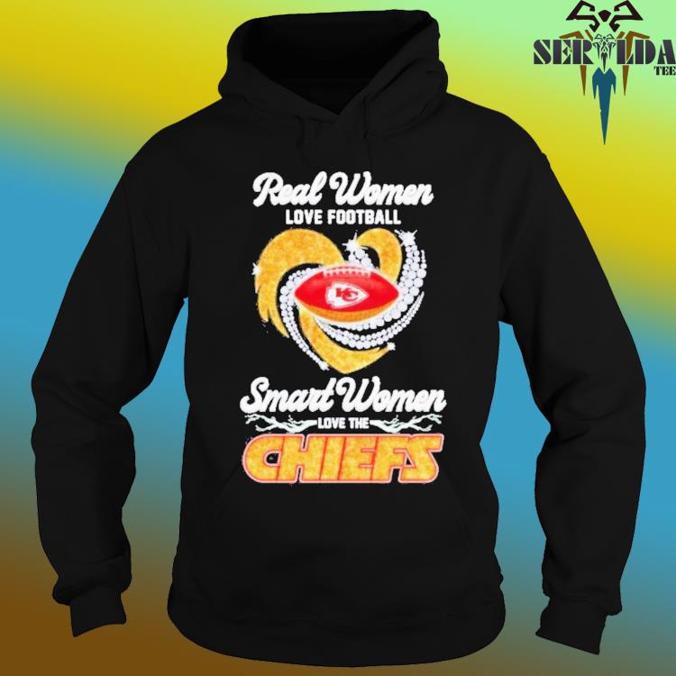 Real women love football smart women love the KC Chiefs shirt, hoodie,  sweater, long sleeve and tank top