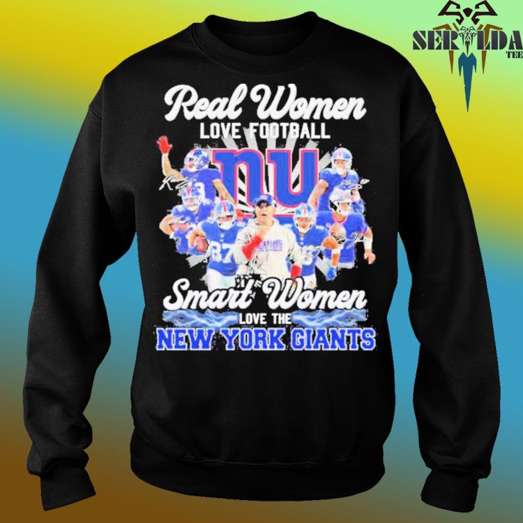 Real Women Love Football Smart Women Love The NY Giants Shirt