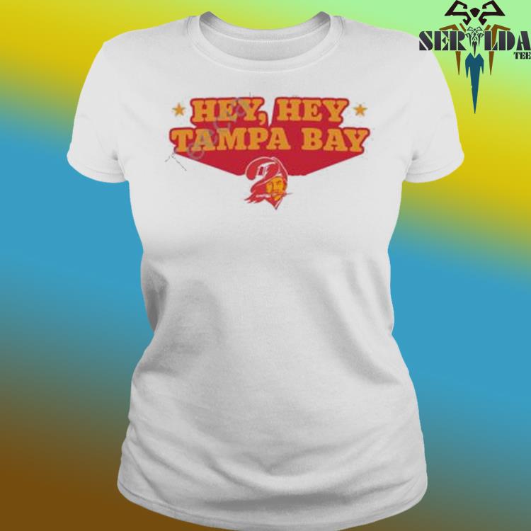 Hey Hey Tampa Bay Buccaneers Shirt