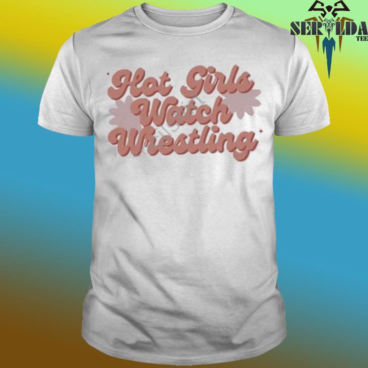 Wrestling Winedown Lv Hot Girls Watch Wrestling Shirts - Snowshirt