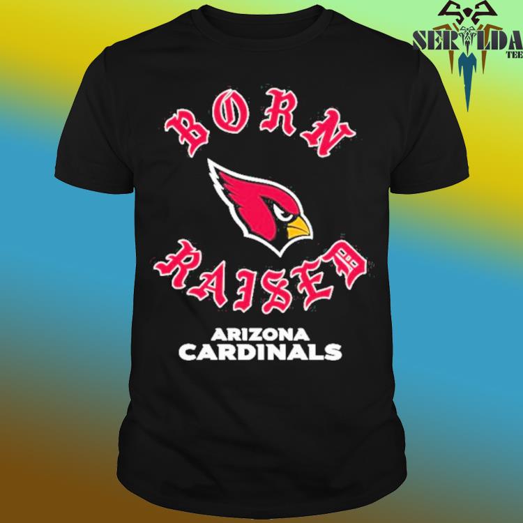 Official arizona Cardinals Born X Raised Shirt, hoodie, sweater