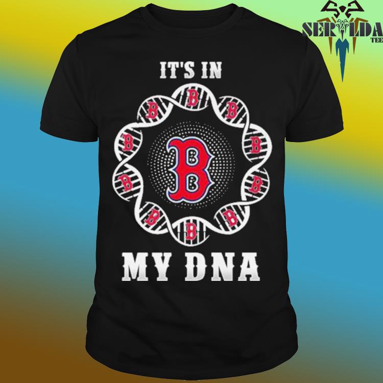 Boston Red Sox It's In My DNA 2023 shirt, hoodie, sweater, long