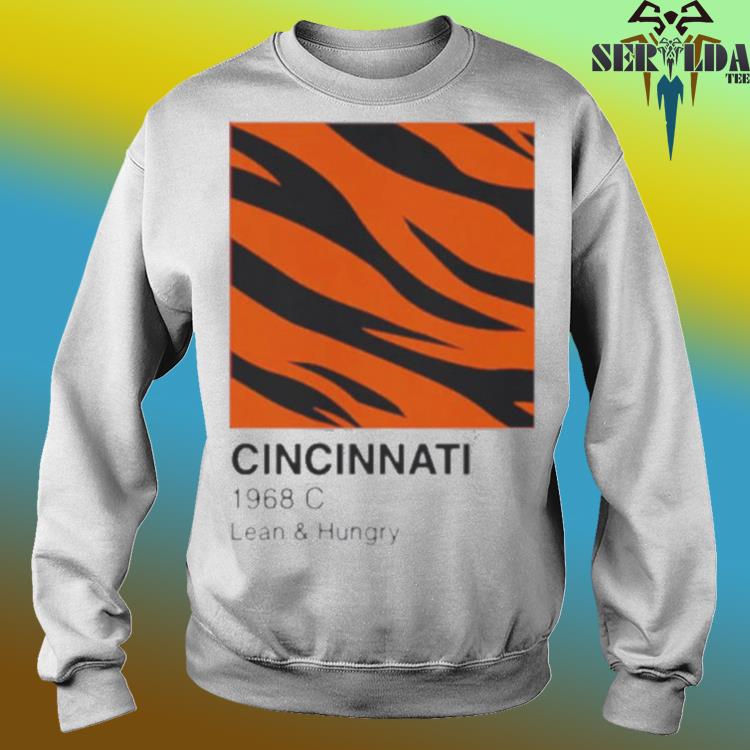 Cincinnati Bengals 1968 C Lean and Hungry shirt, hoodie, sweater, long  sleeve and tank top