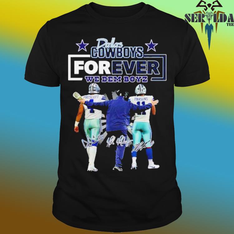 Dallas Cowboys Forever We Dem Boyz Signatures Shirt, hoodie, longsleeve,  sweatshirt, v-neck tee