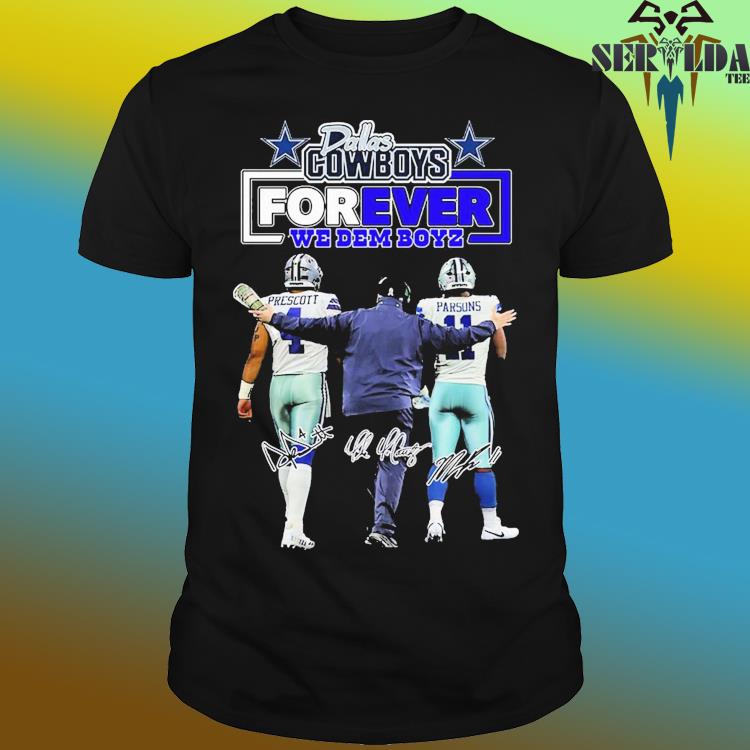 Dallas Cowboys forever we dem boyz signatures shirt, hoodie, sweater, long  sleeve and tank top