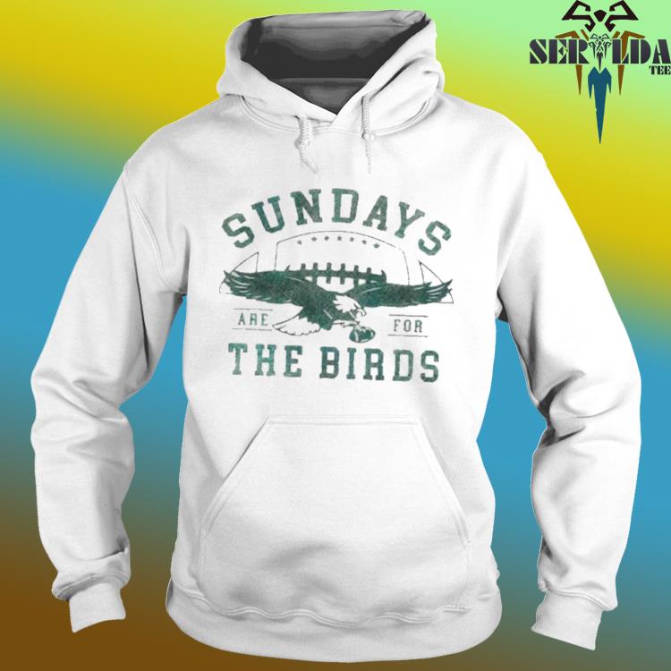 Eagles Kelly Green Hoodie Sweatshirt T Shirt Double Sided Sundays Are For  The Birds Bird Gang Shirt Vintage Philadelphia Eagles Shirt For Mens Womens  Toddlers Kids Nfl Shop - Laughinks