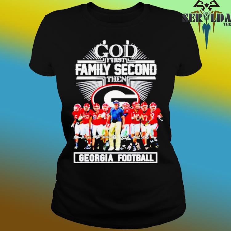 God First Family Second Then 49ers Football Team Signatures Shirt