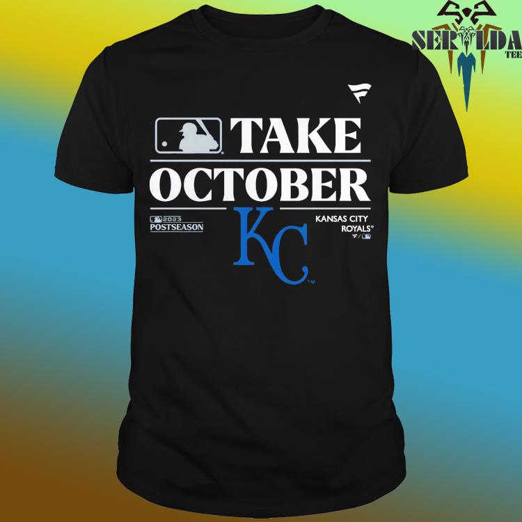 Kansas city royals take october playoffs postseason 2023 shirt, hoodie,  sweater, long sleeve and tank top