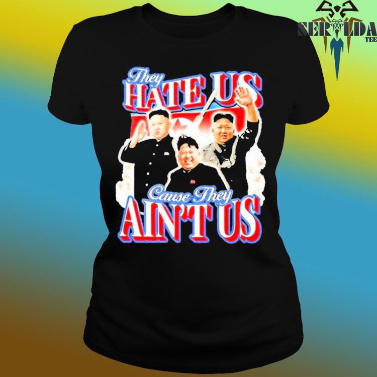 They Hate Us Cause They Ain't Us – New England Patriots shirt