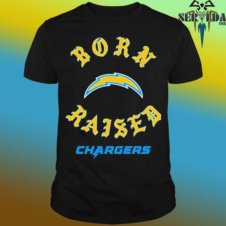 Official los angeles chargers born x raised shirt, hoodie, sweatshirt for  men and women