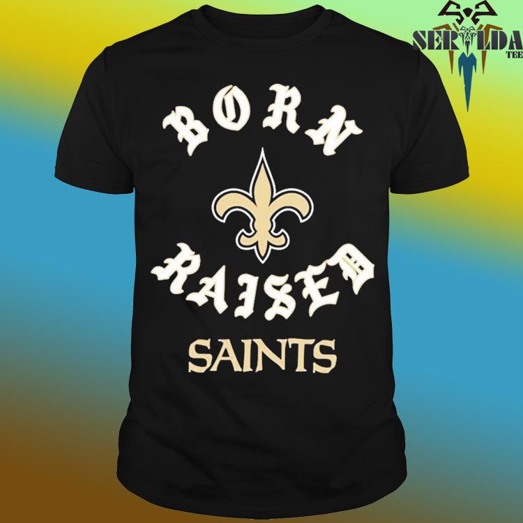 Official New Orleans Saints Born X Raised Unisex T-shirt, hoodie, sweater  and long sleeve