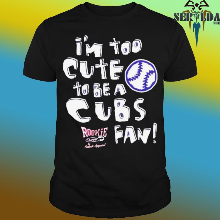 St Louis Baseball Fans I'm Too Cute To Be A Cubs Shirt, hoodie