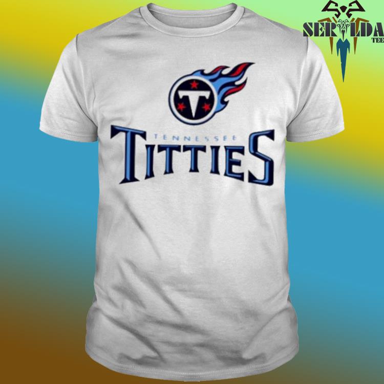 Tennessee Titties Tennessee Titans Parody Shirt - Guineashirt Premium ™ LLC