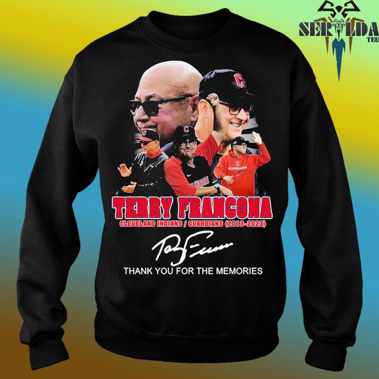 Terry Francona Cleveland Indians, Guardians 2013 – 2023 Thank You For The  Memories T-Shirt, hoodie, sweater and long sleeve