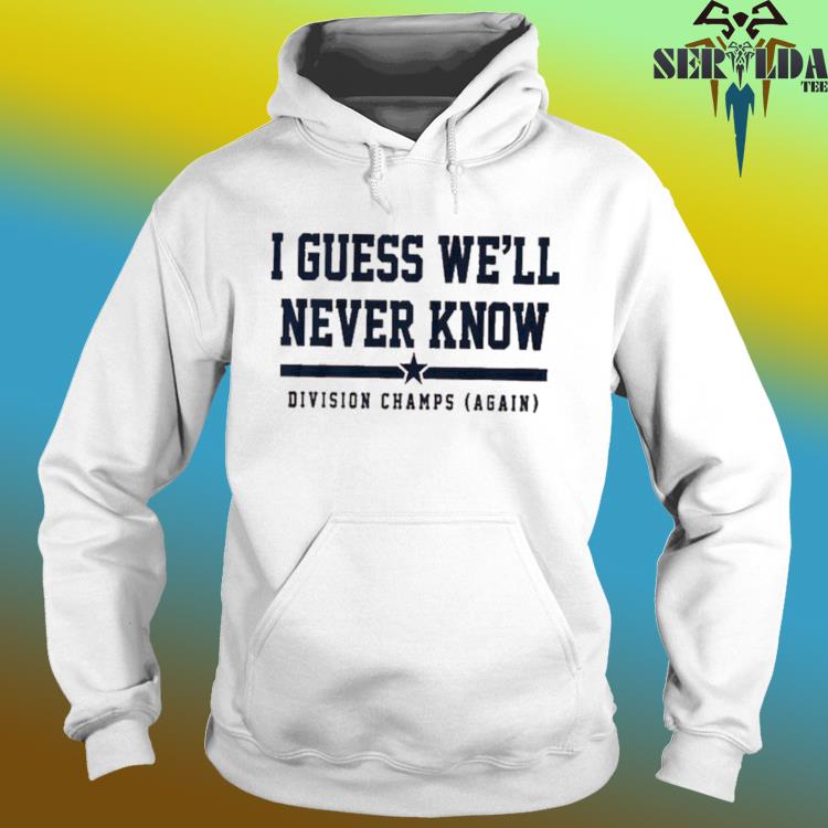 Houston Astros Division Champions I Guess We'll Never Know Shirt