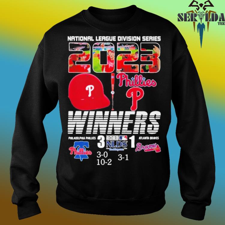 National League Division Series 2023 Philadelphia Phillies Winner 3-1 Shirt,  hoodie, sweater and long sleeve