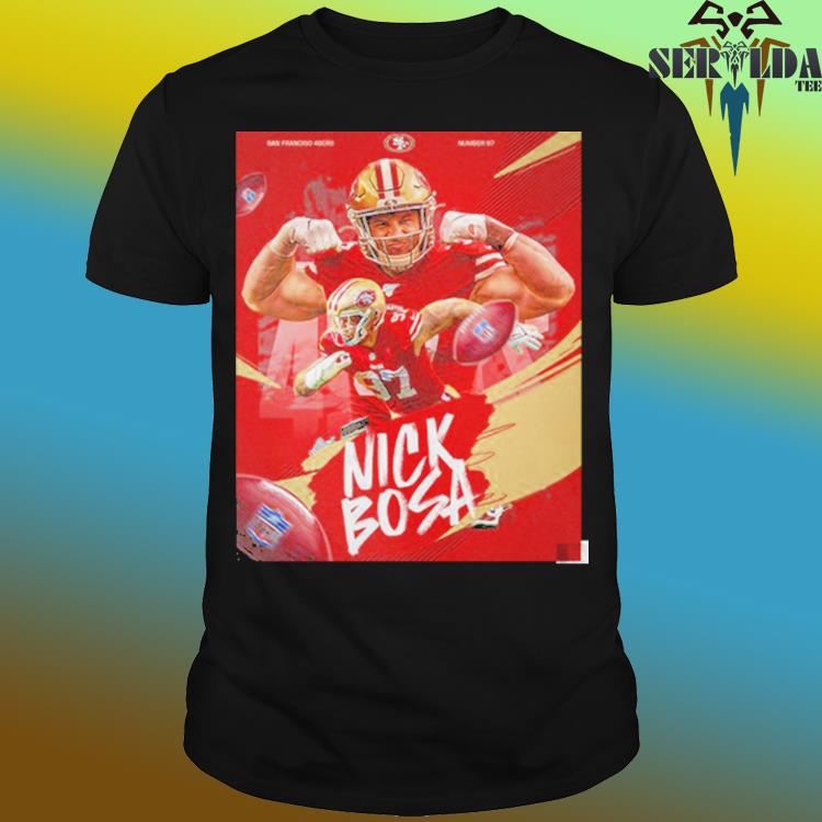 Nick Bosa 97 San Francisco 49ers player football poster shirt, hoodie,  sweater, long sleeve and tank top