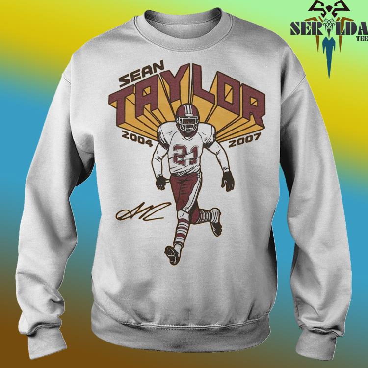 Sean Taylor Washington Dreams shirt, hoodie, sweater, long sleeve and tank  top