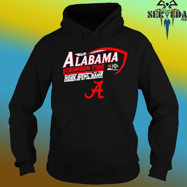 Official Alabama Crimson Tide 2024 Playoff Semifinal At The Rose Bowl   Official Alabama Crimson Tide 2024 Playoff Semifinal At The Rose Bowl Game Shirt Hoodie 