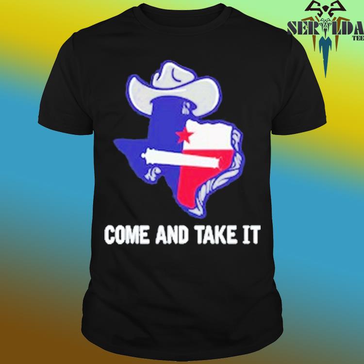 Official Come and take it Texas cowboy shirt