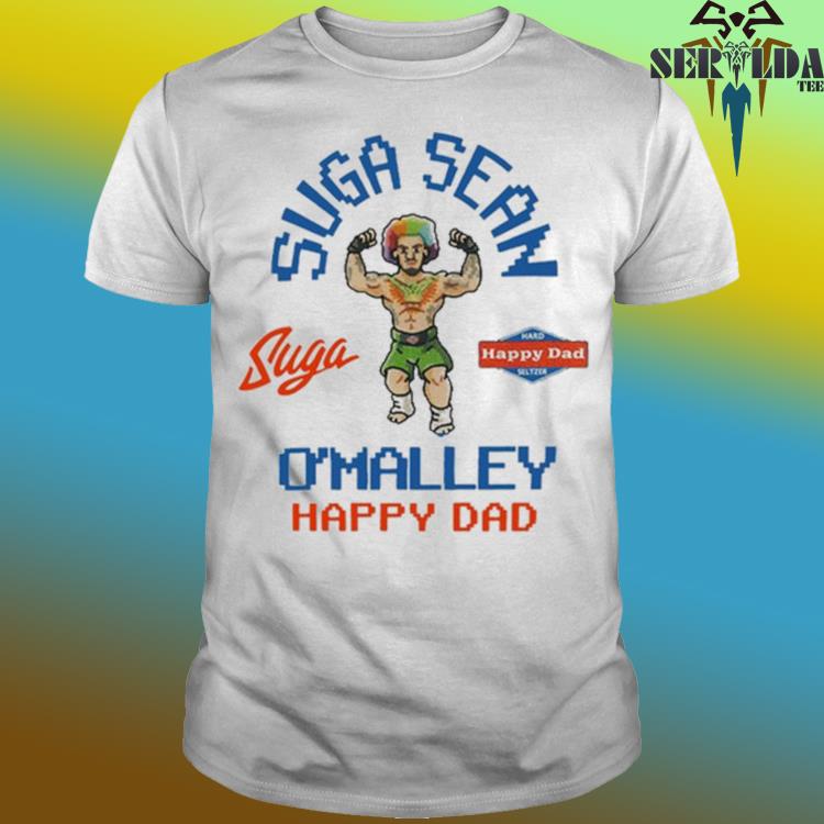 Official Suga sean o'malley x happy dad shirt