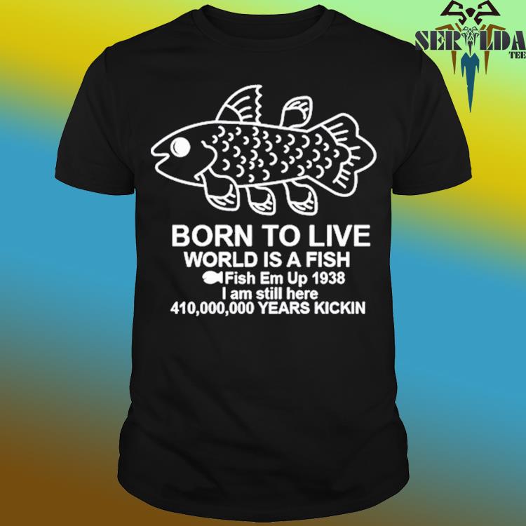 Official Fiveboos coelacanth born to live shirt